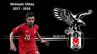 WELCOME BEŞİKTAŞ MUHAYER OKTAY SKİLLS GOALS 2017 - 2018