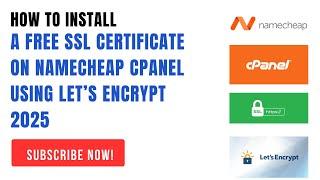 How to Install a Free SSL Certificate on Namecheap cPanel Using Let’s Encrypt 2025