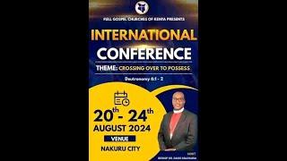 FULL GOSPEL CHURCHES OF KENYA INTERNATIONAL CONFERENCE 2024 DAY 4