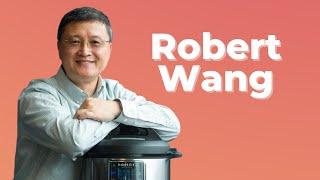 Here's How Robert Wang, Instant Pot Founder, Sold Over 300M Units