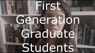 First generation graduate students