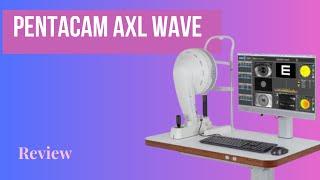 Oculus Pentacam AXL Wave, sitll a gold standard?