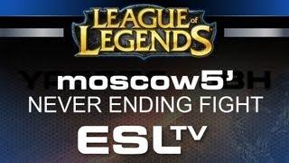 Moscow5's never ending fight - ESL Major Series LoL