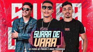 SURRA DE VARA - OS FERAS DO PIZEIRO FEAT DADIN FERNANDES (CLIPE OFICIAL)