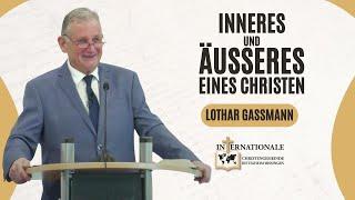 Inneres und Äußeres eines Christen | Lothar Gassmann | Internationale Christengemeinde