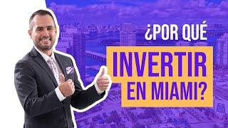 Invertir en MIAMI!! Por qué debes hacer tu inversión inmobiliaria en MIAMI