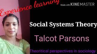 Social systems Theory..... Talcot Parsons