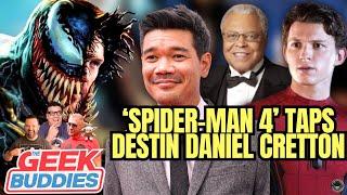 'SPIDER-MAN 4' Eyes Destin Daniel Cretton to Direct, JAMES EARL JONES Tribute | THE GEEK BUDDIES