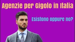 AGENZIE PER GIGOLO IN ITALIA: esistono oppure no? - di Igor Gigolò