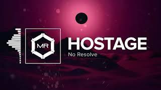 No Resolve - Hostage [HD]