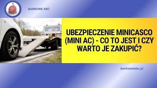 Ubezpieczenie minicasco mini AC   co to jest i czy warto je zakupić?