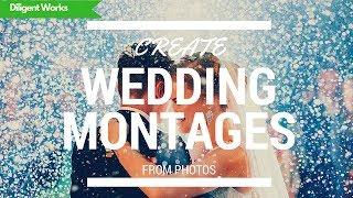 Convert your Wedding Photos into a Romantic Video Montage