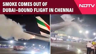 Emirates Flight | Smoke Comes Out Of Dubai-Bound Flight In Chennai Before Takeoff