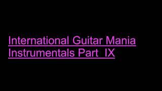 International  Guitar Mania Instrumentals Part IX