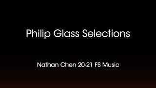 Nathan Chen 20-21 Free Skating Music Philip Glass Selections (edited)