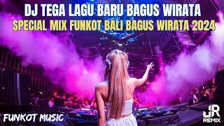 TERBARU‼️ TEGA SPECIAL DJ FUNKOT LAGU BALI BAGUS WIRATA FULL ALBUM TERBARU 2024