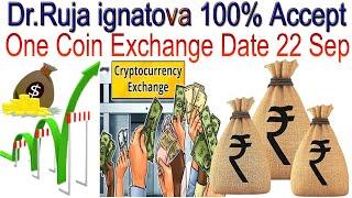 Dr. Ruja ignatova 100% Accept One coin Exchange Date 22 Sep |AK AUTOMATION TECHNOLOGIES