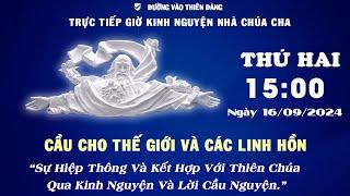 15h00 Ngày 16-09-2024 Kinh Nguyện Lòng Thương Xót Chúa - Đường Vào Thiên Đàng