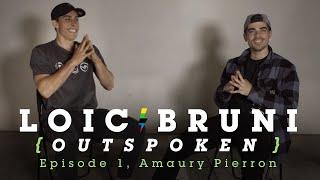 Loic Bruni Interviews Amaury Pierron - OUTSPOKEN, Episode 1