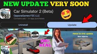 Car Simulator 2 new Update very soon|| Release Date  || New House Secret Places || Harsh in Game