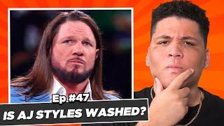 Is AJ Styles Washed?! | VYBE Guys Podcast