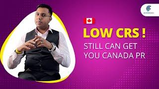 EVEN WITH LOW CRS YOU CAN STILL GET THE CANADA PR..!!