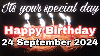 19 September 2024 Birthday Wishing Video||Birthday Video||Birthday Song