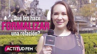 ¿Qué hace que los hombres formalicen una relación? | ActitudFem