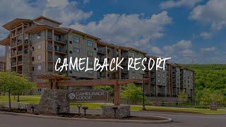 Camelback Resort Review - Tannersville , United States of America