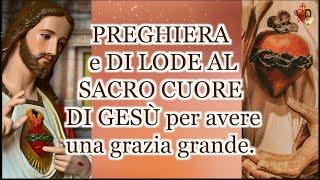 PREGHIERA DI LODE AL SACRO CUORE DI GESÙ per avere una grazia grande