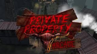 Private Property Game Trailer