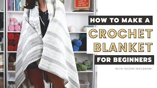 How To Make A Crochet Blanket For Beginners with Medium Weight Yarn