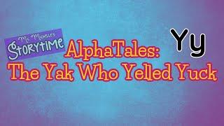 AlphaTales: The Yak Who Yelled Yuck