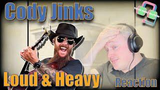 First Time Hearing CODY JINKS “LOUD & HEAVY” Reaction