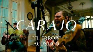 Carajo - El Error (CMTV Acústico)