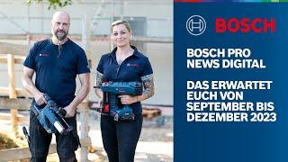 Bosch PRO News Digital: die Neuheiten & Aktionen von September bis Dezember 2023