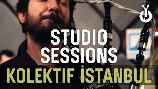 Kolektif İstanbul - An Dro Nevez I Babylon Studio Session