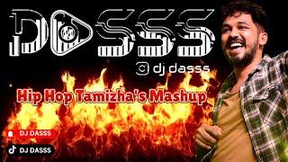 DJ Dasss | Club Mix | Hip Hop Tamizha's Mashup