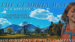 The Cumbria Way in 11 Minutes: Highlights from the Trail - Solo Hiking & Wild Camping