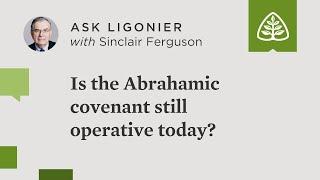 Is the Abrahamic covenant still operative today?