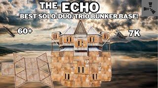 THE ECHO•BEST SOLO/DUO/TRIO BUNKER BASE DESIGN•CHEAP•OPEN CORE•LOW UPKEEP•WIDEGAP•RUSTBASE 2024