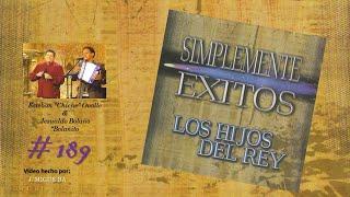 Los Hijos del Rey- Simplemente Éxitos (Vallenato Cristiano) (Completo) (1999)