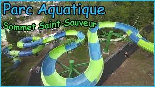 2 SUPER GLISSADES D'EAU au Parc Aquatique Sommet Saint-Sauveur POUR LES ENFANTS