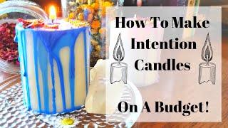 How To Make Intention Candles || On A Budget