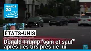 Donald Trump "sain et sauf" après des tirs près de lui, une possible tentative d'assassinat