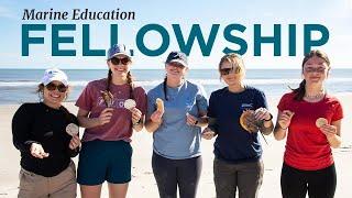 What is the Marine Education Fellowship?