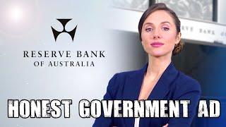 Honest Government Ad | the Reserve Bank of Australia