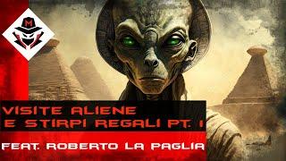 VISITE ALIENE E STIRPI REGALI PT. 1