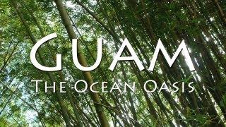 Guam: The Ocean Oasis