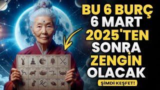 6 Mart 2025'ten Sonra BOL PARA KAZANACAK 6 Burç | Budist Öğretileri